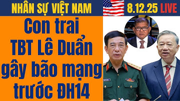 LIVE: Con trai TBT Lê Duẩn gây bão mạng trước Đại hội 14