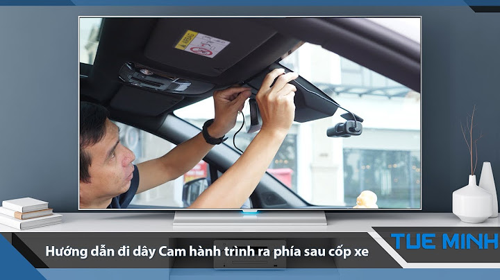 Hướng dẫn cách gắn camera hành trinh