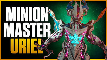 Uriel Is the TRUE Minion Master In Warframe… and It’s Not Even Close
