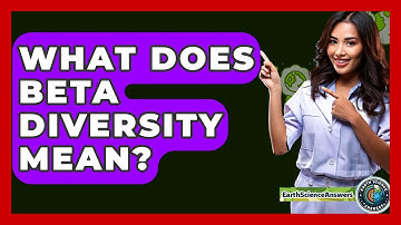 What Does Beta Diversity Mean? - Earth Science Answers
