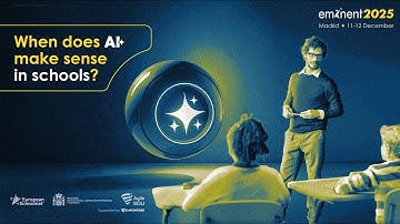 EMINENT 2025 - When does AI make sense in schools? - December 12th