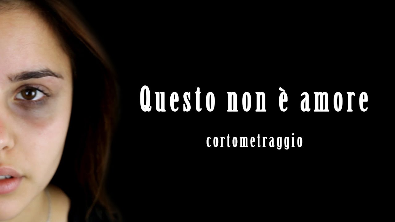 Questo non è amore | cortometraggio - Contro la violenza sulle donne