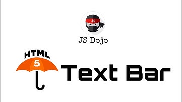 009 HTML Text Bar | JS Dojo (Myanmar Version)