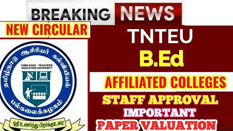 TNTEU NEW CIRCULAR: TO ALL AFFILIATED B.Ed COLLEGES