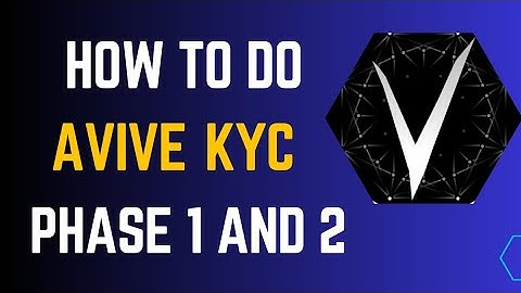 How to do Avive KYC Phase 1 and Phase 2