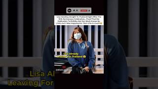 Lisa Leaving for Thailand #lisa #blackpink #kpop #fypviralシ #10thanniversary