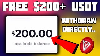 Get $200  USDT For FREE!!! || Earn USDT Everyday And Withdraw Directly
