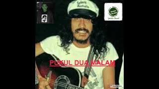 PUKUL DUA MALAM ----  IWAN FALS ( Lagu Lama Yang Tidak Ber'Edar)