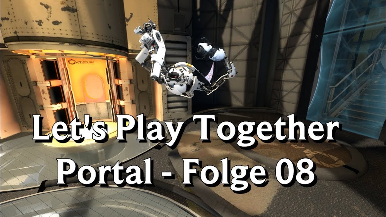 Let's Play Together Portal 2 - Teamwork OP [08] - YouTube