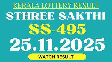 STHREE SAKTHI SS-495 KERALA LOTTERY RESULT 25.11.25