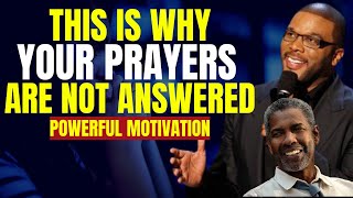 This Is Why Your Prayers Are Not Answered - Powerful Motivation