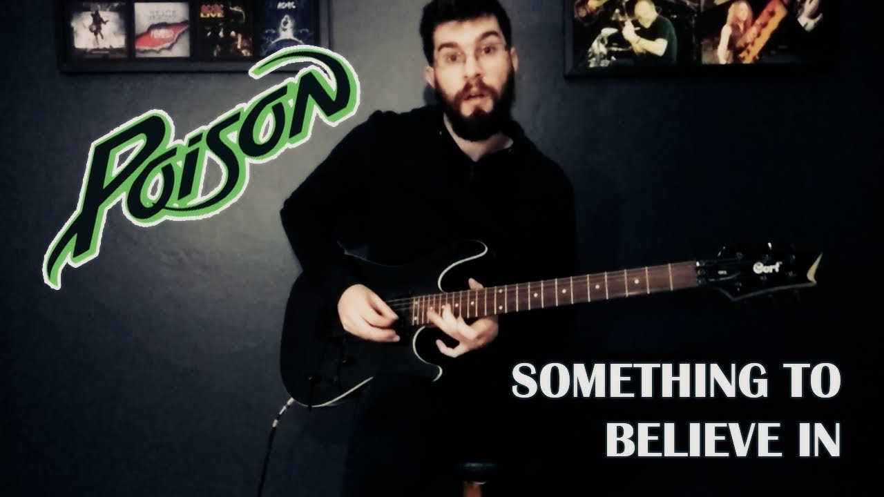 Poison - Something To Believe In (Solo) | William Leite (Guitar Cover