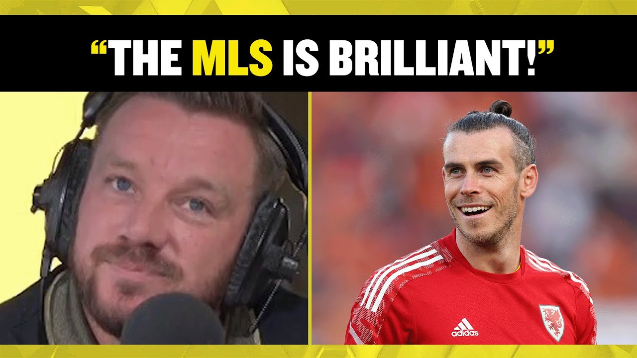 Jamie O Hara Praises Gareth Bale S Move To The Mls From Real Madrid Youtube