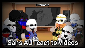 Sans AU react to videos • Errormare • ⚠️ My AU ⚠️