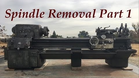 Monarch Spindle Removal Part #1