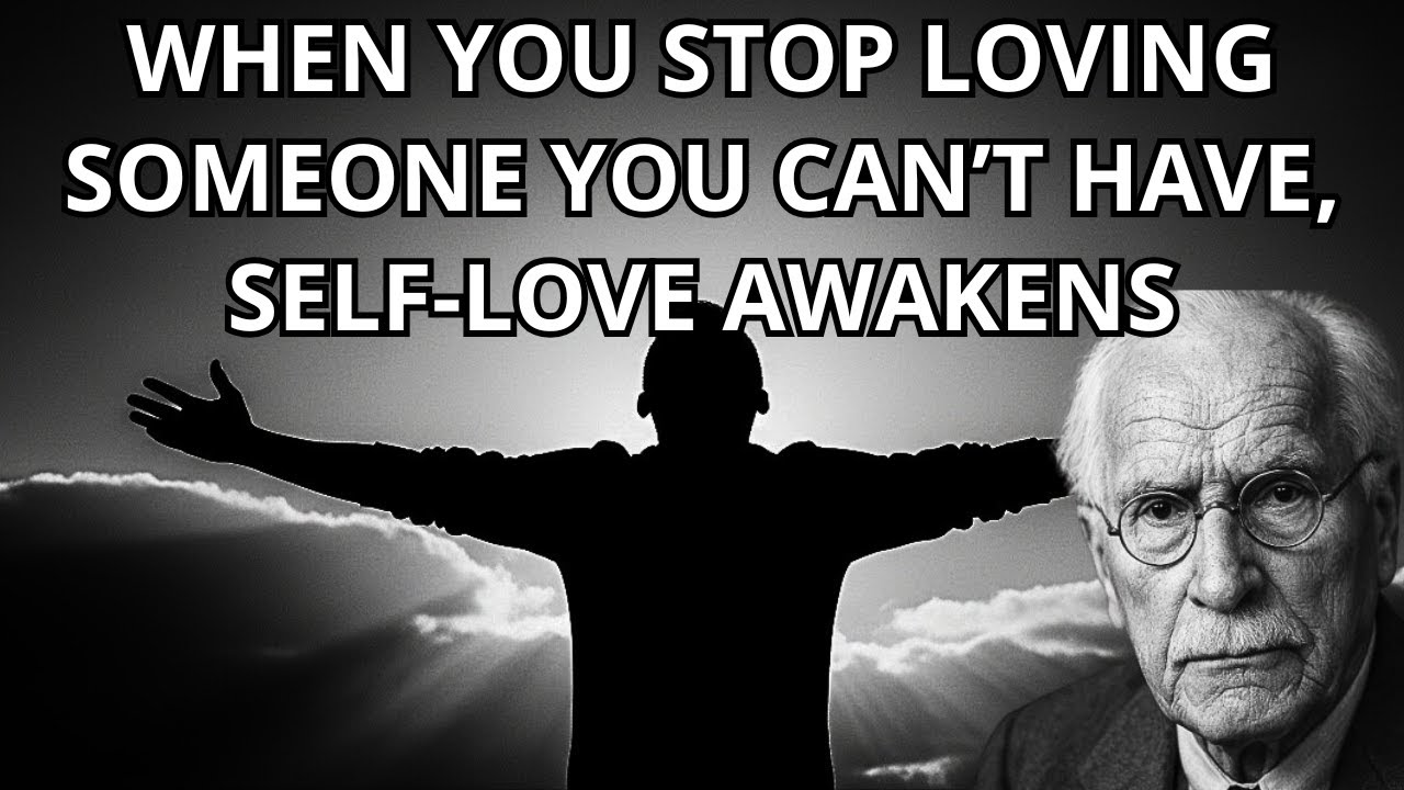 You Have No Idea the Self-Love That Awakens When You Stop Loving Someone You Can't Have – Carl Jung