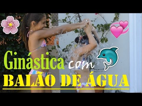 DESAFIO BALÃO COM ÁGUA (COM GINÁSTICA)