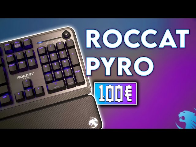 TEST] CLAVIER ROCCAT PYRO : un clavier chaud bouillant de qualités