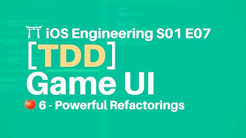 S01E07: [TDD 🍅 6] Powerful Refactorings in Swift