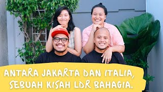 ANTARA JAKARTA DAN ITALIA. SEBUAH KISAH LDR BAHAGIA