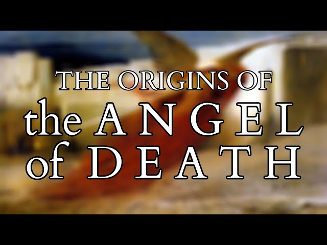 The Angel of Death - The Origins, History u0026 Mythology of the Angel of Death class=