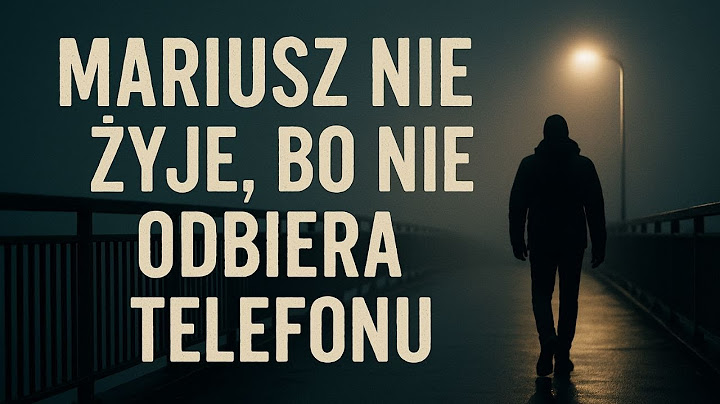 Mariusz Perdek – historia zaginięcia, która wstrząsnęła Małopolską | Podcast Kryminalny