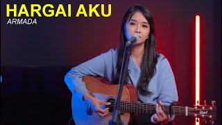 HARGAI AKU - ARMADA (ACOUSTIC COVER BY REGITA ECHA)