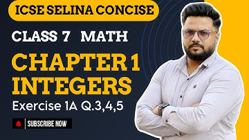 class 7 ICSE Math chapter 1 integers | exercise 1A question 3,4,5 | Selina Concise solution