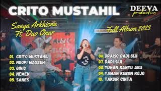 SASYA ARKHISNA FEAT. DUO ONAR - CRITO MUSTAHIL - DC MUSIK | FULL ALBUM 2023