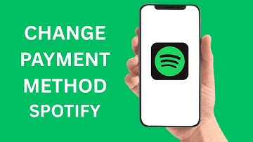 How To Change Payment Method On Spotify