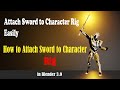 Attach sword to character rig easily  blender 30 beginners tutorial