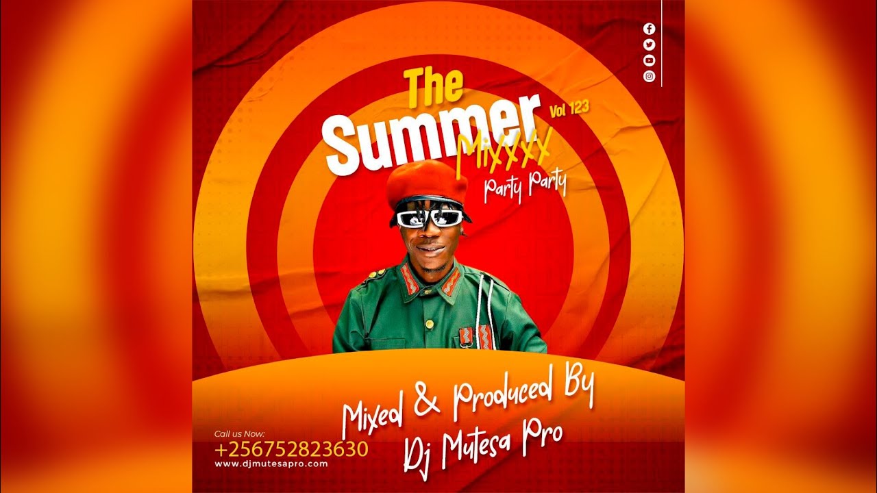 Summer Mixxx Vol 123 [Party Party] Dj Mutesa Pro YouTube