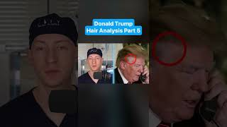 Donald Trump Hair Analysis: Part 5