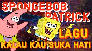 Kalau Kau Suka Hati - Animasi Spongebob, Patrick dan Teman Teman- Lagu Anak Populer