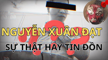 Nguyễn Xuân Đạt là ai? Bí ẩn nghi án và động thái ở Lạng Sơn ra sao?