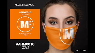 ALL ABOUT HOUSE MUSIC 0010 2021