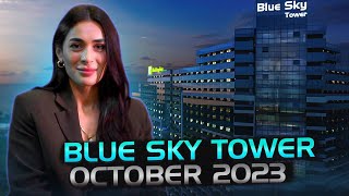 Blue Sky Tower — October 2023 CONSTRUCTION PROCESS. Real Estate Investment