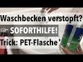 Waschbecken verstopft - Was tun? Trick mit PET Flasche hilft sofort - so gehts!