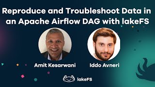 Reproduce & Troubleshoot Data in an Apache Airflow DAG with lakeFS Information
