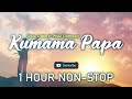 Kumama papa 1 hour nonstop loop  grace lokwa ft prinx emmanuel