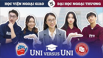 Sinh viên ĐH Ngoại Thương FTU vs HV Ngoại Giao DAV | Uni versus Uni Ep.02