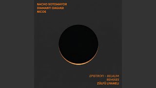 Epistrofi - Belalim (Instrumental Remix) - Zülfü Livaneli, Nacho Sotomayor, Nicos, Meditelectro
