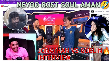 Neyoo rost soul aman react to Jonathan vs goblin interview🤣| jonathan vs goblin interview🔥