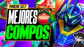 🔥Las MEJORES COMPOS para JUGAR en el PARCHE 15.7 del SET 15 de TFT🚀