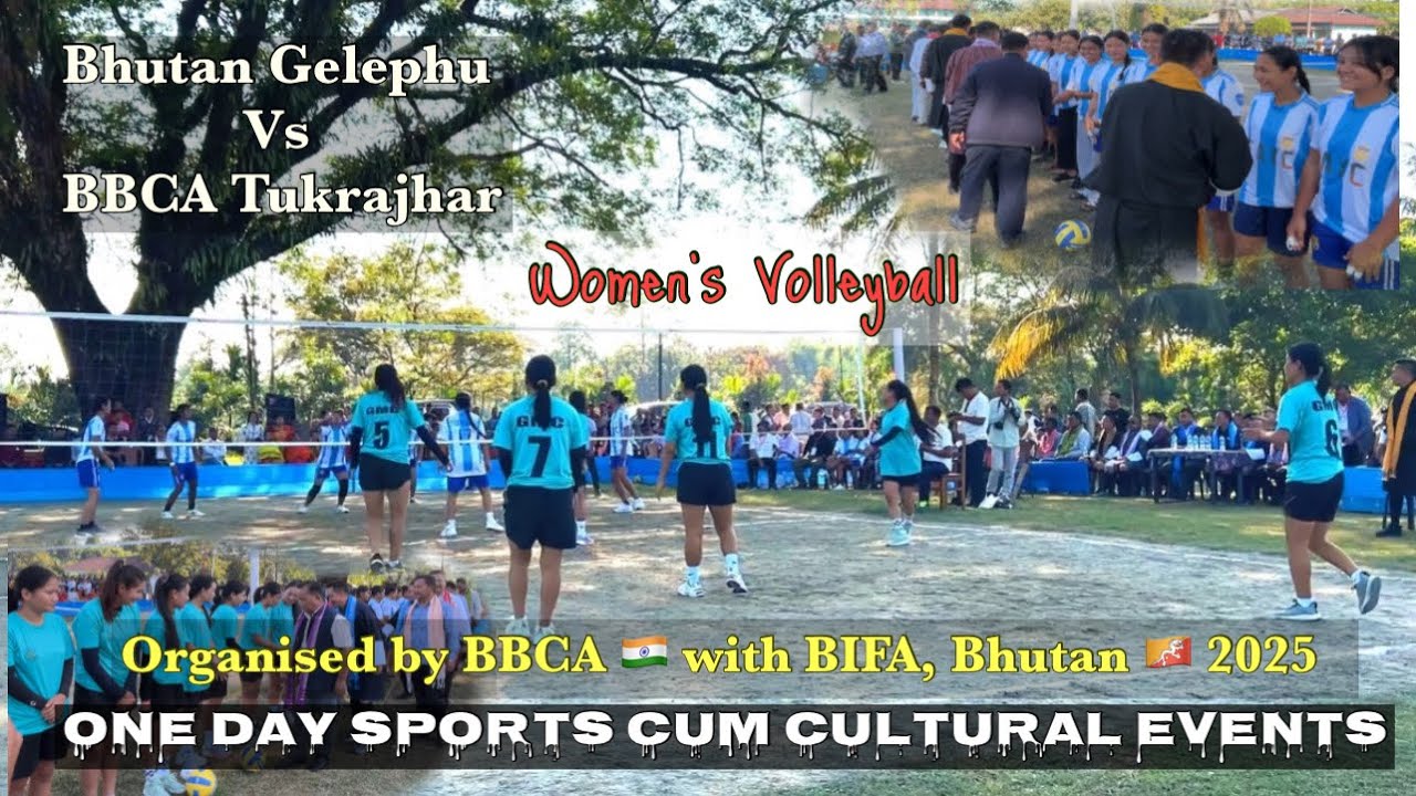 One day sports cum cultural event || Bhutan Gelephu Vs BBCA Tukrajhar || Girls Volleyball