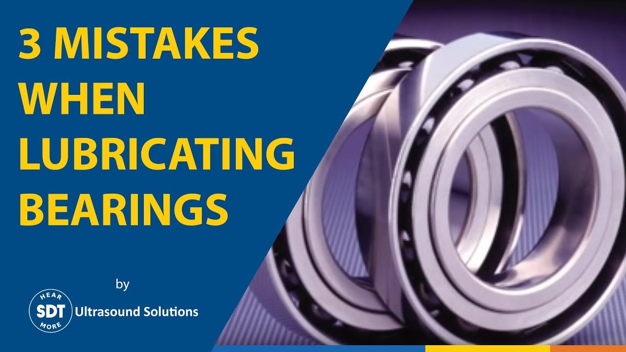 Avoid These 3 Common Mistakes When Lubricating Bearings
