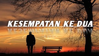 KESEMPATAN KE DUA - TANGGA (Lyric)