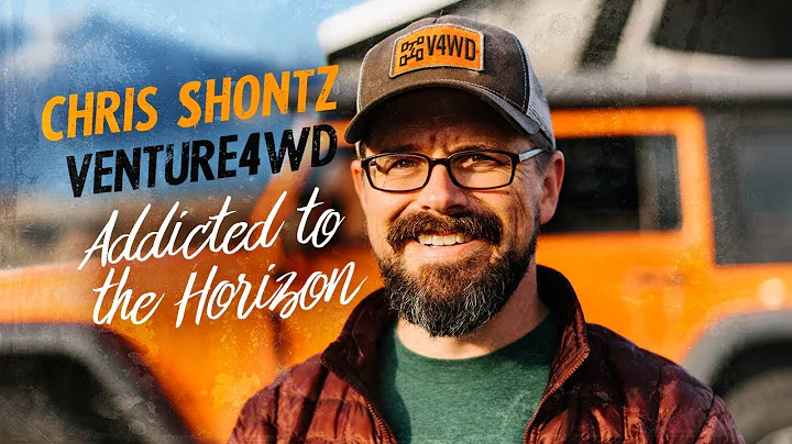 Addicted to the Horizon | Overlander Spotlight: Chris Shontz