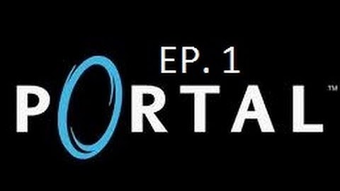 Portal First Slice Walkthrough! (Portal 1 Demo) Episode 1: Simple pussles and loud music