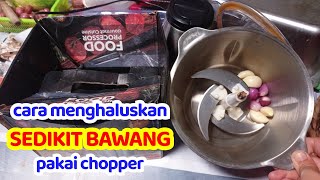 APA BISA HALUS KALAU BAWANGNYA SEDIKIT ?!? CARA MENGHALUSKAN BUMBU BAWANG MENGGUNAKAN CHOPPER MURAH